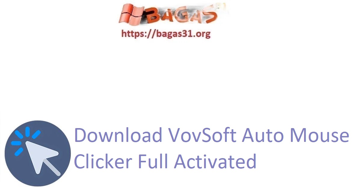 Download VovSoft Auto Mouse Clicker Full Activated