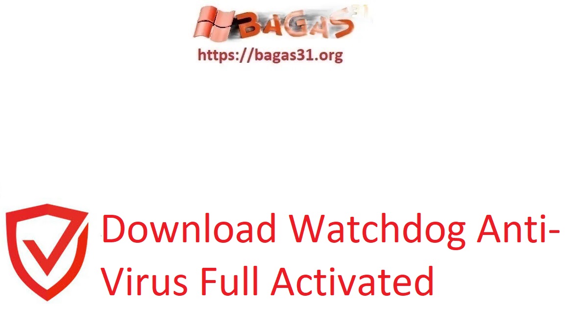 Download Watchdog Anti-Virus Full Activated