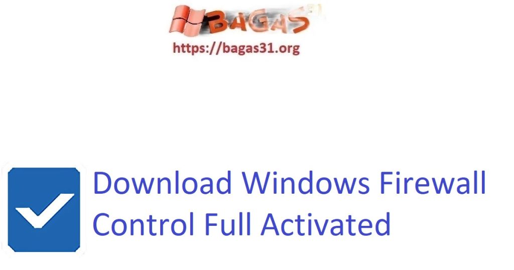 Download Windows Firewall Control Full Activated