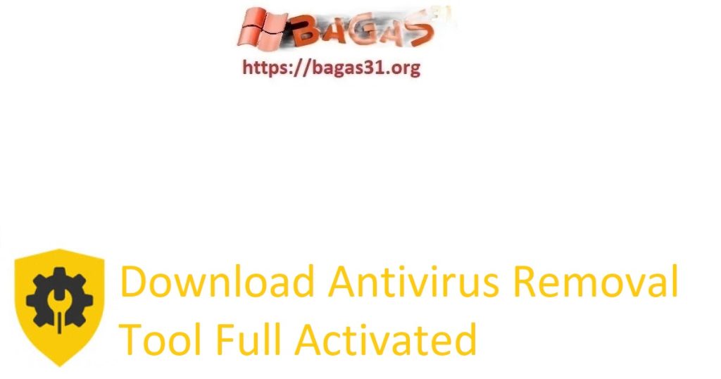 Download Antivirus Removal Tool Full Activated