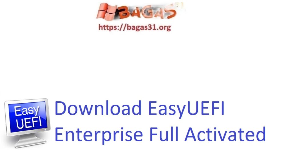 Download EasyUEFI Enterprise Full Activated