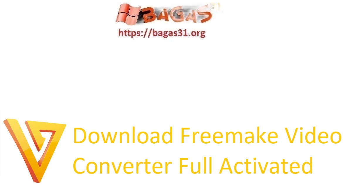 Download Freemake Video Converter Full Activated