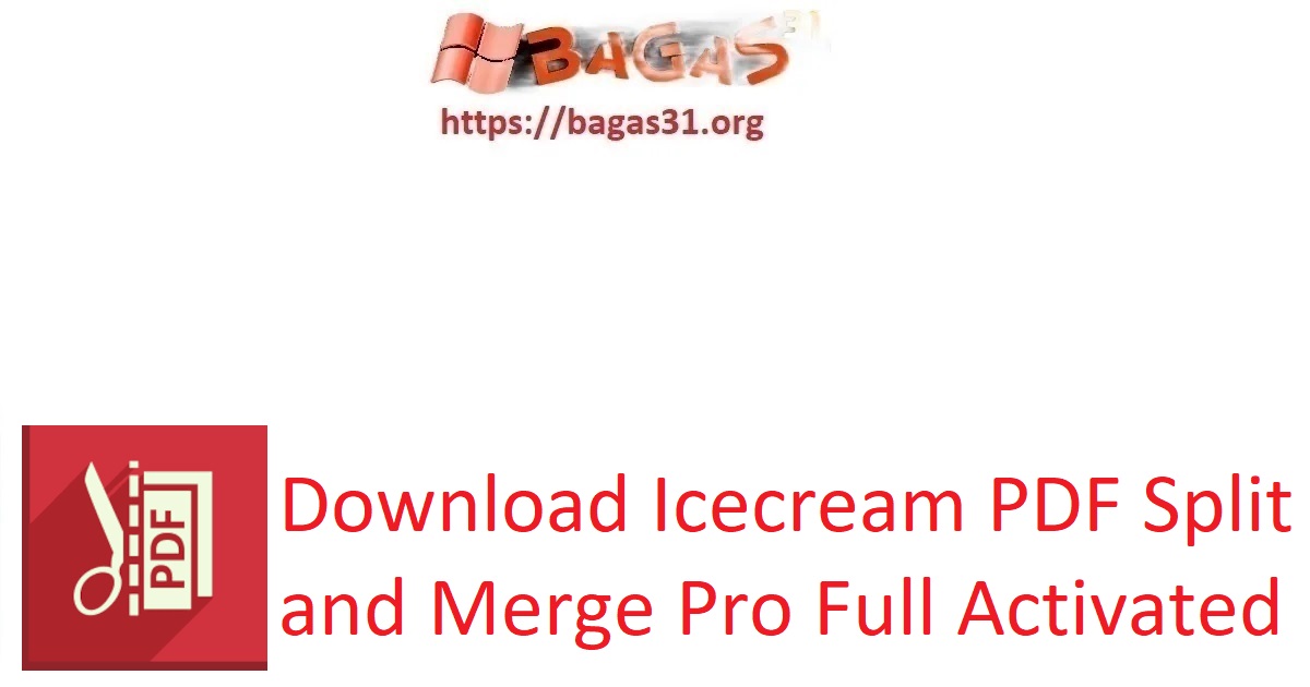 Download Icecream PDF Split and Merge Pro Full Activated