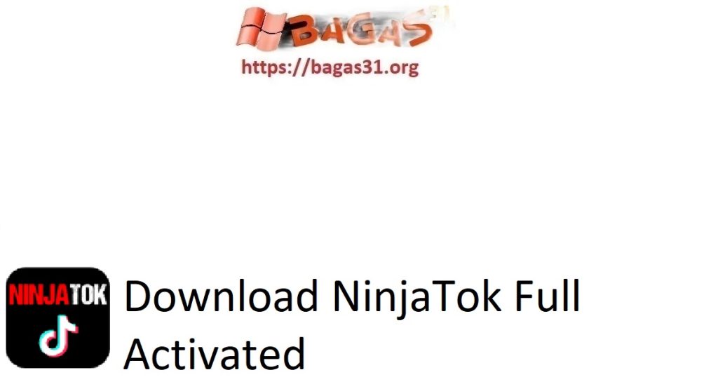 Download NinjaTok Full Activated