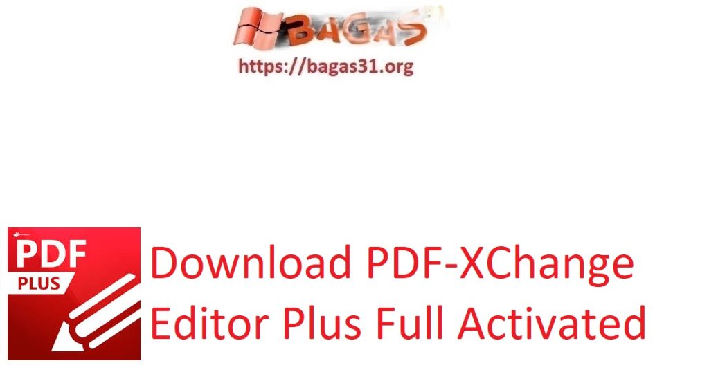 Download PDF-XChange Editor Plus Full Activated