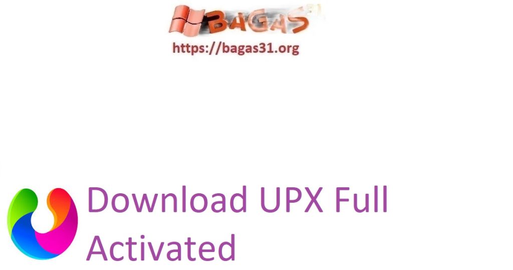 Download UPX Full Activated