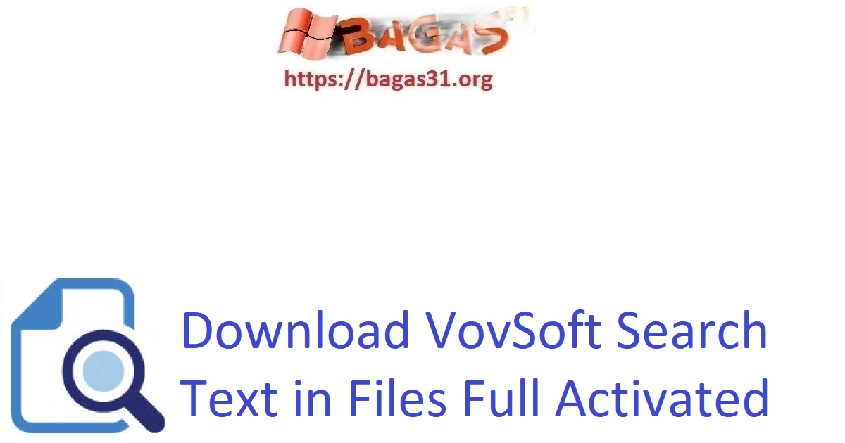 Download VovSoft Search Text in Files Full Activated