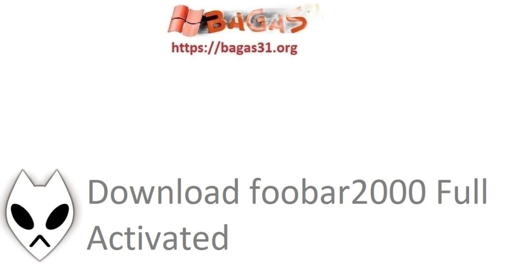 Download foobar2000 Full Activated