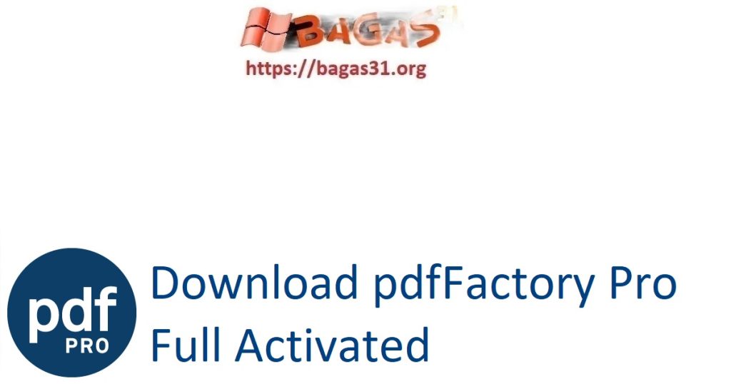 Download pdfFactory Pro Full Activated