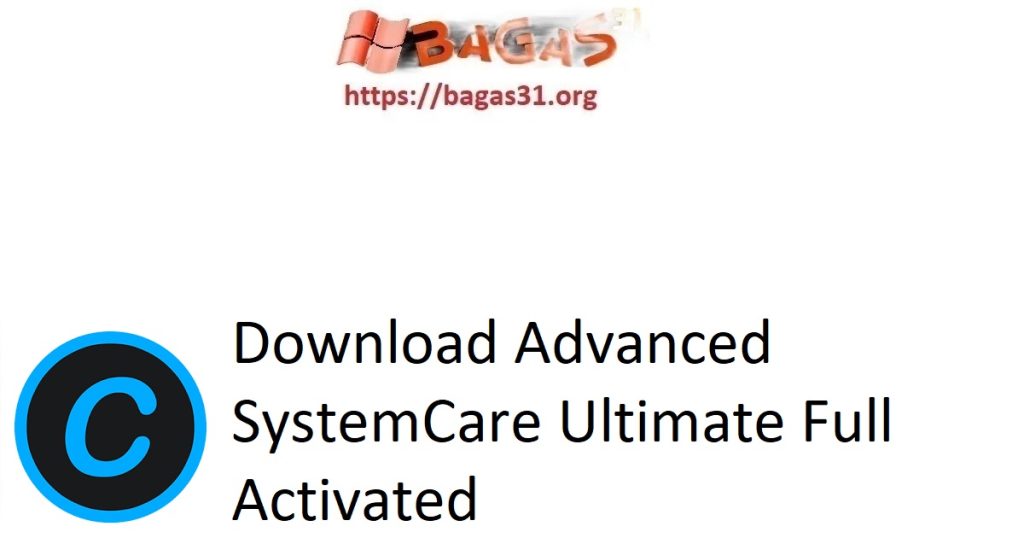 Download Advanced SystemCare Ultimate Full Activated