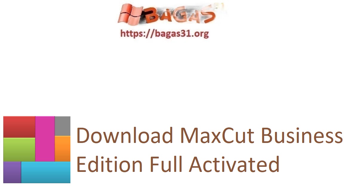 Download MaxCut Business Edition Full Activated
