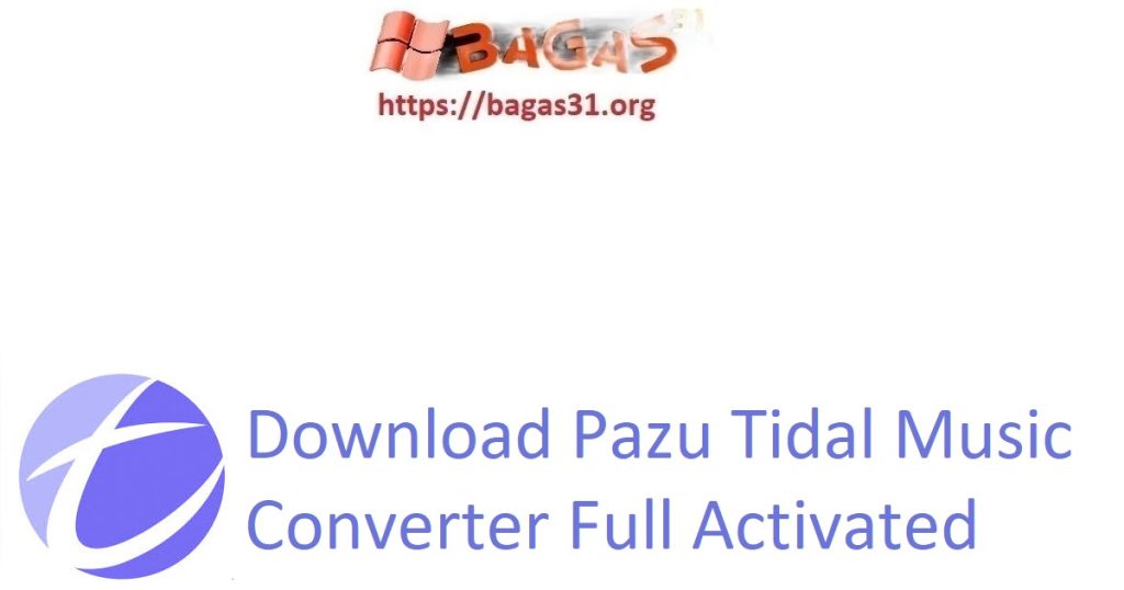 Download Pazu Tidal Music Converter Full Activated