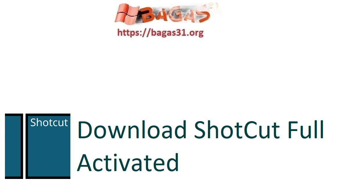 Download ShotCut Full Activated