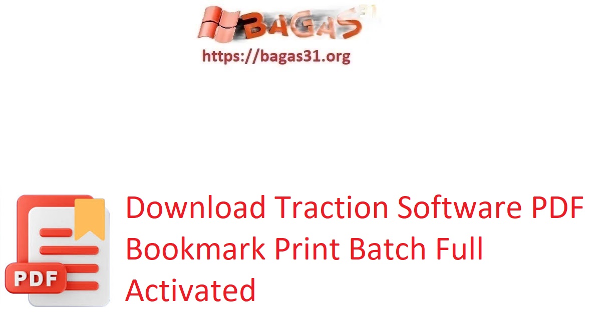Download Traction Software PDF Bookmark Print Batch Full Activated
