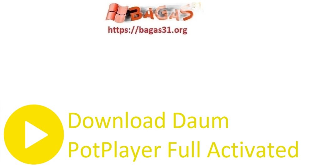 Download Daum PotPlayer Full Activated