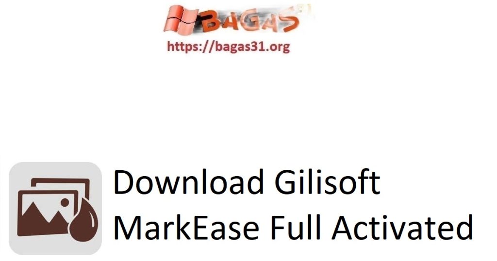 Download Gilisoft MarkEase Full Activated