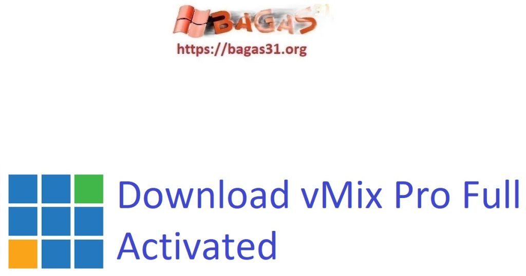 Download vMix Pro Full Activated